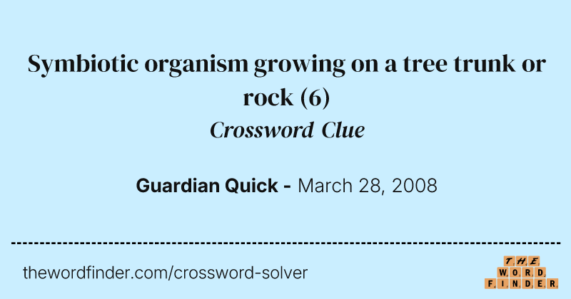 Symbiotic organism growing on a tree trunk or rock crossword clue image