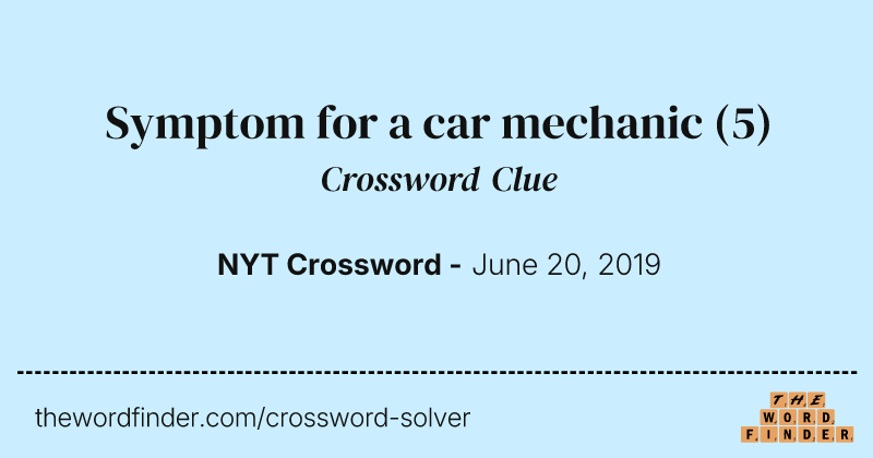 Symptom for a car mechanic crossword clue image