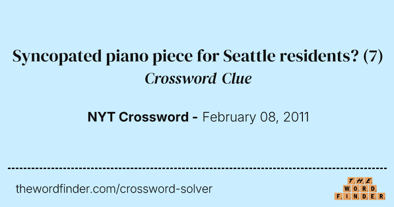 Syncopated piano piece for Seattle residents? crossword clue image