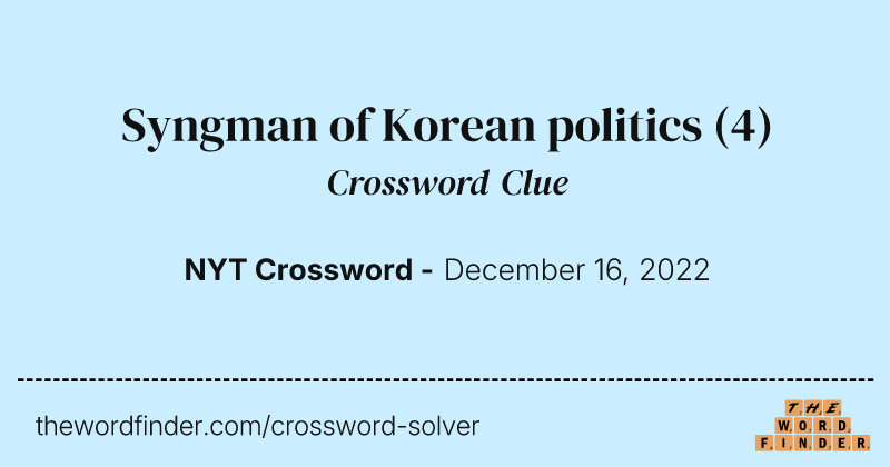 Syngman of Korean politics crossword clue image