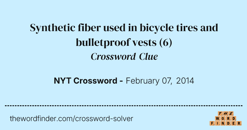 Synthetic fiber used in bicycle tires and bulletproof vests crossword clue image