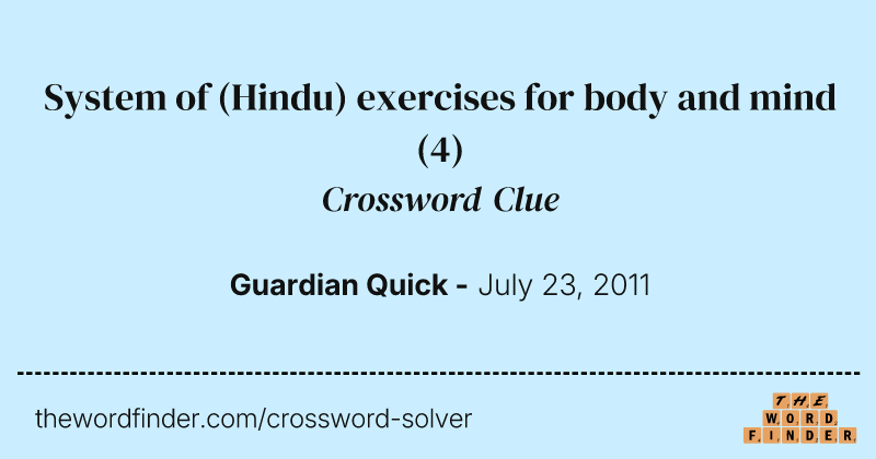 System of (Hindu) exercises for body and mind crossword clue image