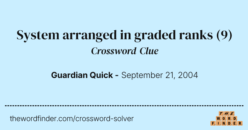 System arranged in graded ranks crossword clue image
