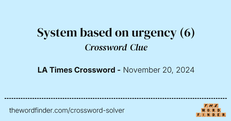 System based on urgency crossword clue image