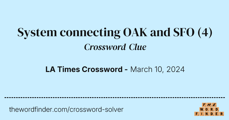 System connecting OAK and SFO crossword clue image
