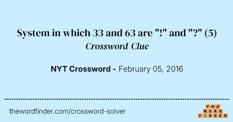 System in which 33 and 63 are "!" and "?" crossword clue image