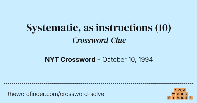 Systematic, as instructions crossword clue image