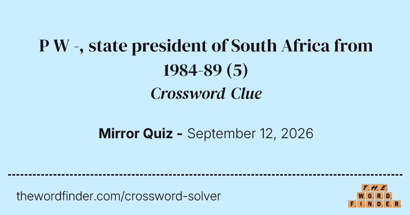 P W -, state president of South Africa from 1984-89 crossword clue image