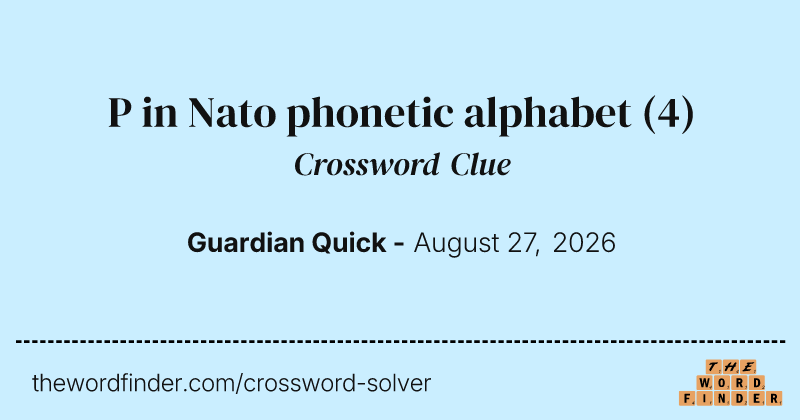 P in Nato phonetic alphabet crossword clue image