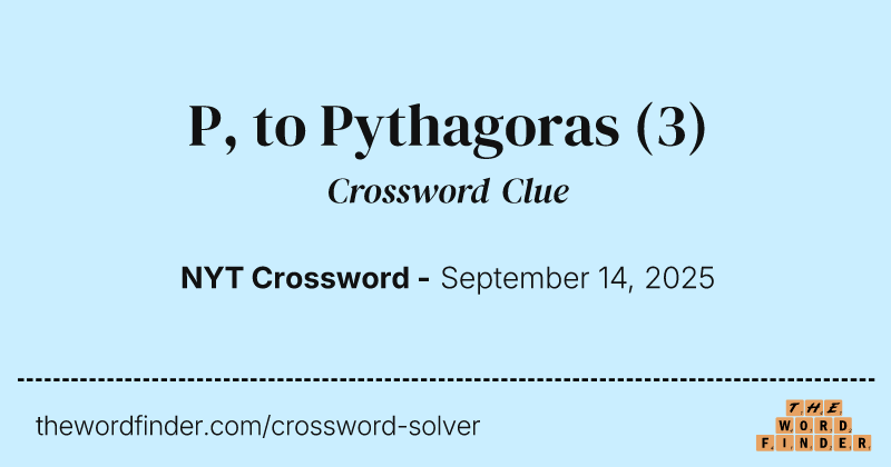 P, to Pythagoras crossword clue image