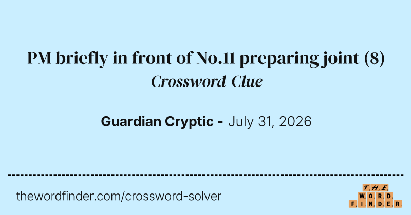 PM briefly in front of No.11 preparing joint crossword clue image