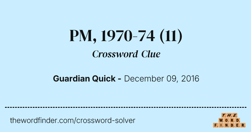 PM, 1970-74 crossword clue image