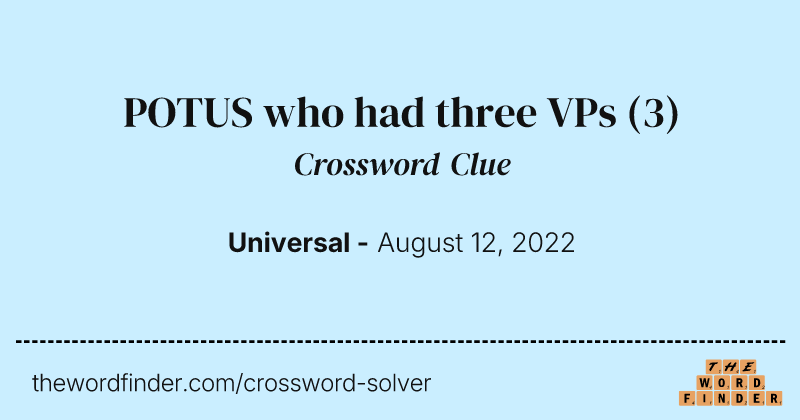 POTUS who had three VPs crossword clue image