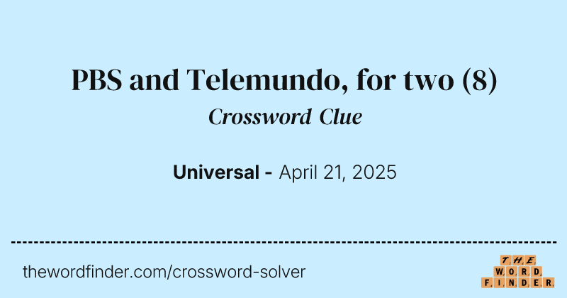 PBS and Telemundo, for two crossword clue image