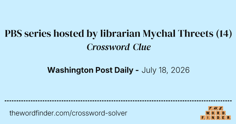 PBS series hosted by librarian Mychal Threets crossword clue image