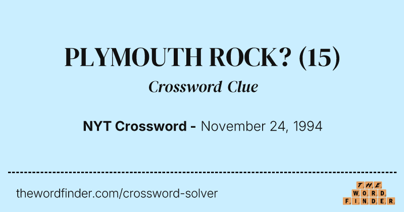 PLYMOUTH ROCK? crossword clue image