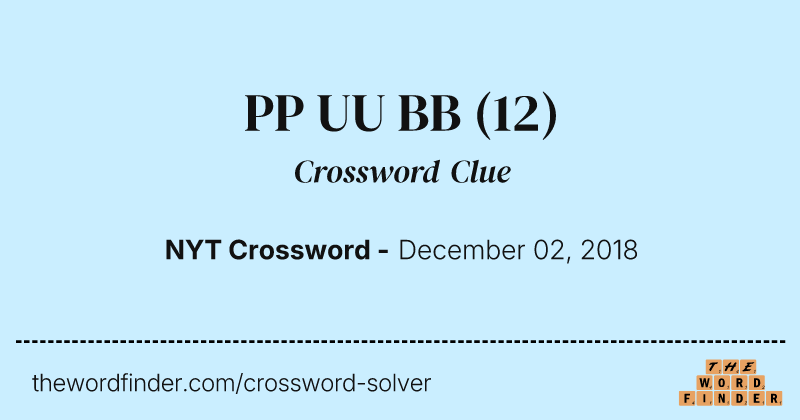 PP UU BB crossword clue image