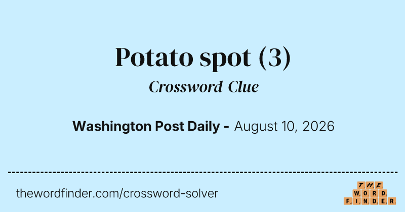 Potato spot crossword clue image