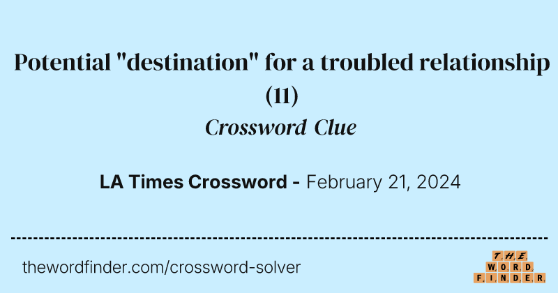 Potential "destination" for a troubled relationship crossword clue image