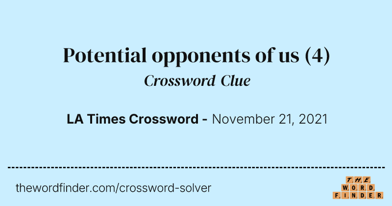 Potential opponents of us crossword clue image