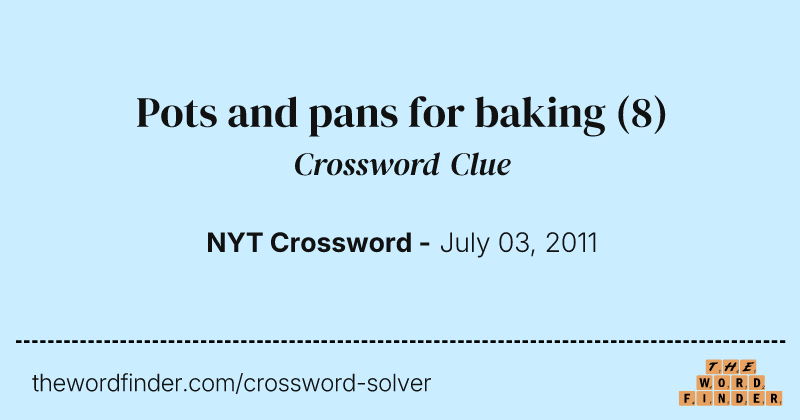 Pots and pans for baking crossword clue image