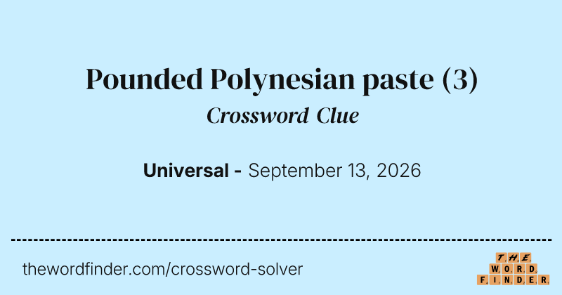 Pounded Polynesian paste crossword clue image