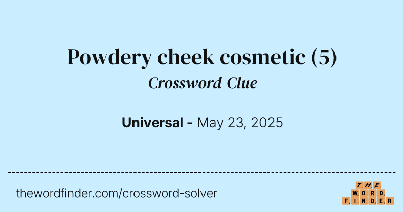 Powdery cheek cosmetic crossword clue image