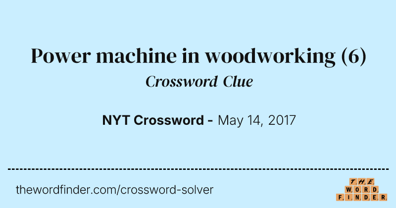 Power machine in woodworking crossword clue image