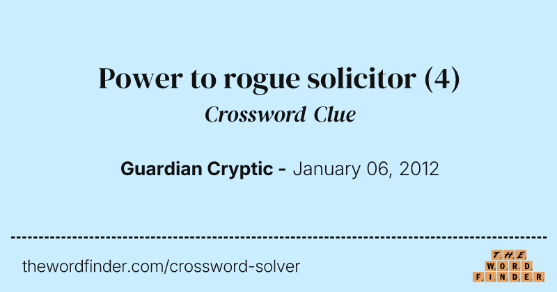 Power to rogue solicitor crossword clue image