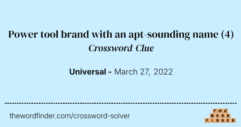 Power tool brand with an apt-sounding name crossword clue image