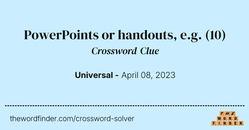 PowerPoints or handouts, e.g. crossword clue image