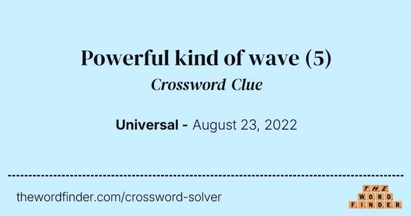 Powerful kind of wave crossword clue image