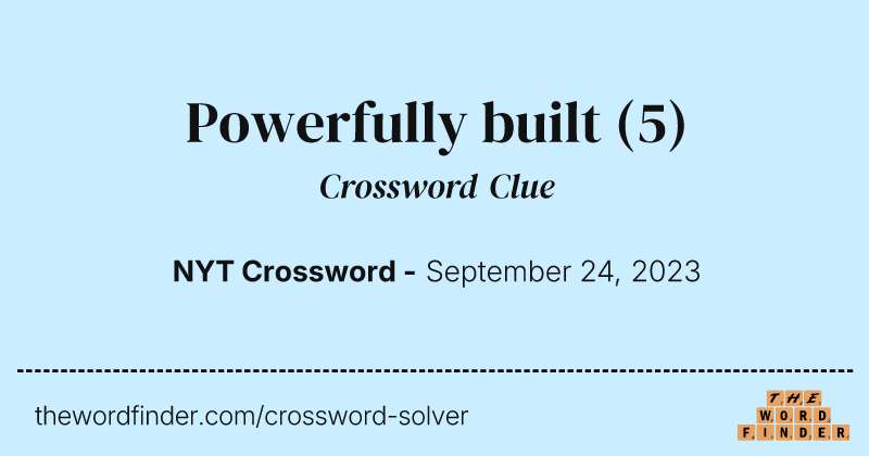 Powerfully built crossword clue image