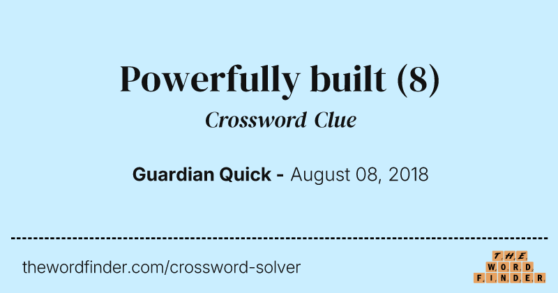 Powerfully built crossword clue image
