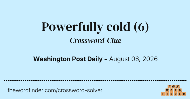 Powerfully cold crossword clue image