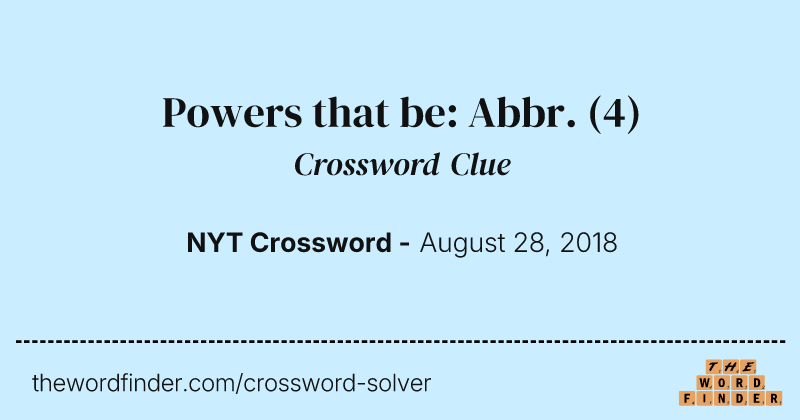 Powers that be: Abbr. crossword clue image