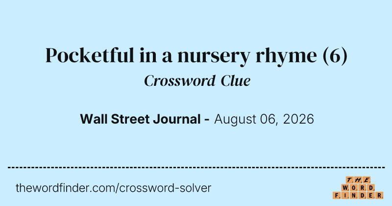 Pocketful in a nursery rhyme crossword clue image