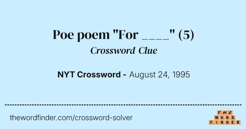 Poe poem "For ____" crossword clue image