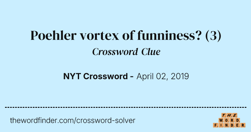 Poehler vortex of funniness? crossword clue image