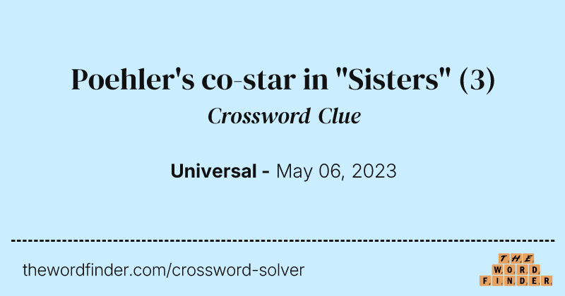 Poehler's co-star in "Sisters" crossword clue image