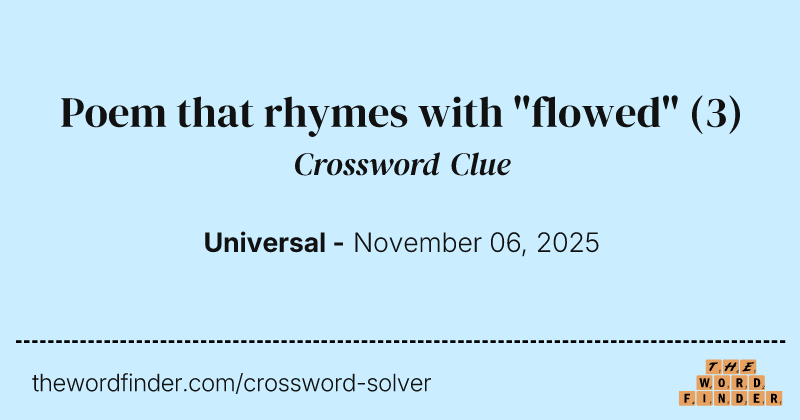 Poem that rhymes with "flowed" crossword clue image