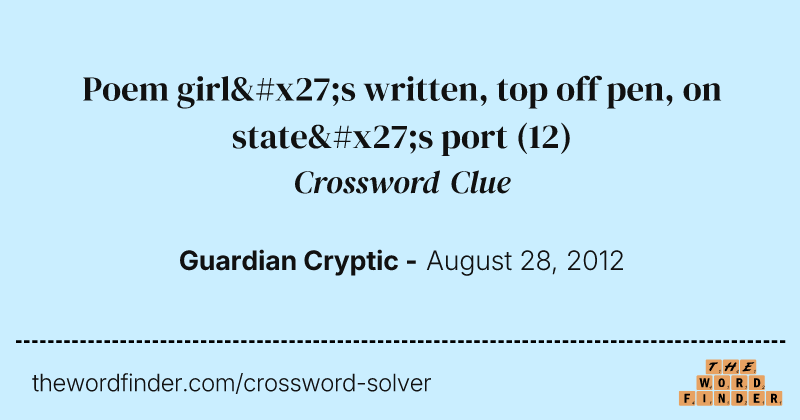Poem girl's written, top off pen, on state's port crossword clue image
