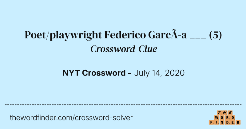 Poet/playwright Federico García ___ crossword clue image