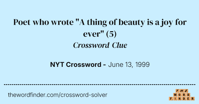 Poet who wrote "A thing of beauty is a joy for ever" crossword clue image