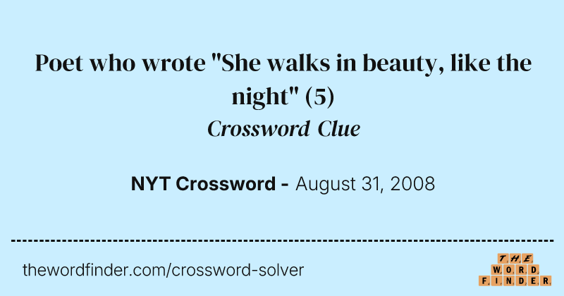 Poet who wrote "She walks in beauty, like the night" crossword clue image
