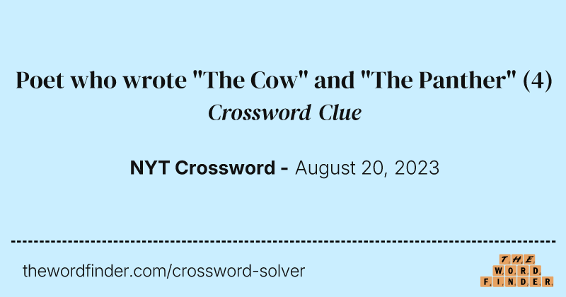 Poet who wrote "The Cow" and "The Panther" crossword clue image