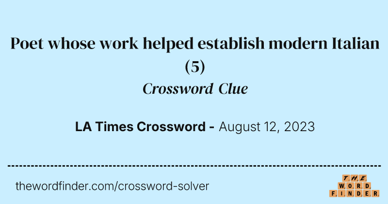 Poet whose work helped establish modern Italian crossword clue image