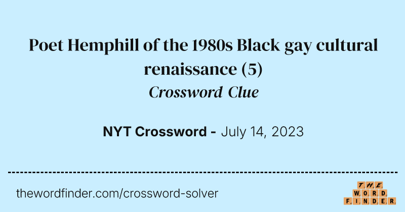 Poet Hemphill of the 1980s Black gay cultural renaissance crossword clue image