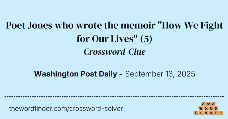Poet Jones who wrote the memoir "How We Fight for Our Lives" crossword clue image