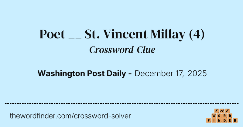 Poet __ St. Vincent Millay crossword clue image